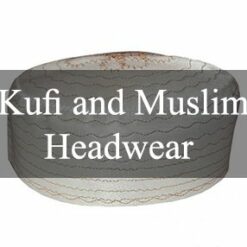 Kufi & Muslim Headwear